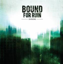 Bound For Ruin : Divisions